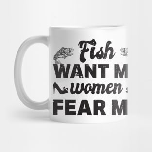 fish want me women fear me Mug